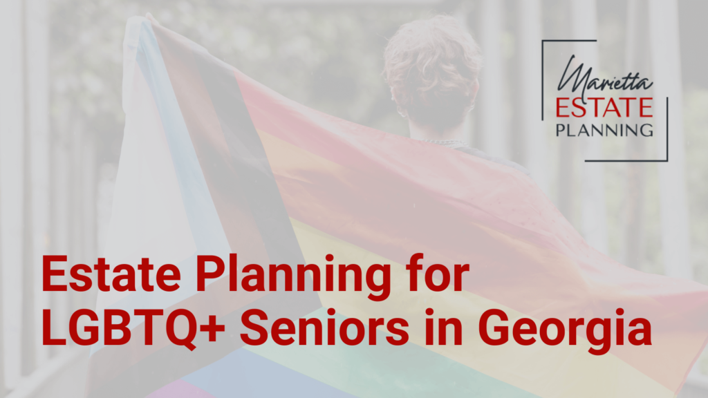 Estate Planning for LGBT Seniors in Georgia - Marietta Estate Planning - Kim Frye